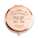 Customized Compact Mirror Gift For Her/Girl | Life’s Tough - But So Are You